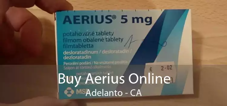 Buy Aerius Online Adelanto - CA