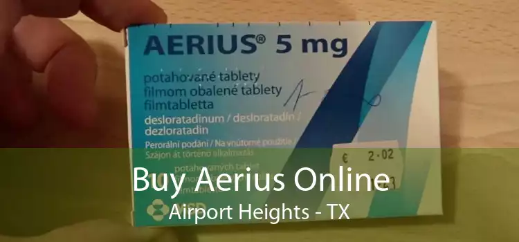 Buy Aerius Online Airport Heights - TX